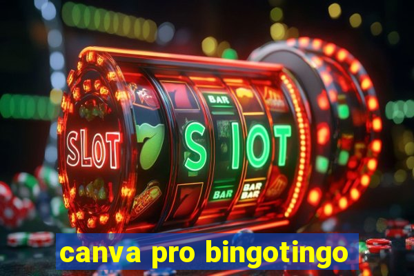 canva pro bingotingo